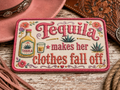 Tequila Makes Her Clothes Fall Off (Light) UV Printed Hat Patch