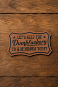 Dumbfuckery Laser Engraved Hat Patch